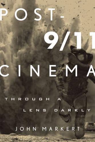 Post-9/11 Cinema: Through a Lens Darkly