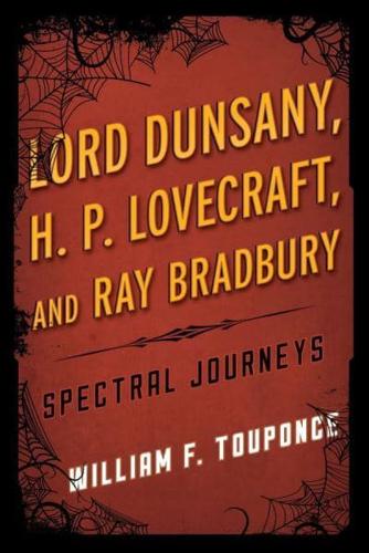 Lord Dunsany, H. P. Lovecraft, and Ray Bradbury