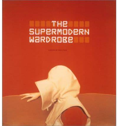 The Supermodern Wardrobe