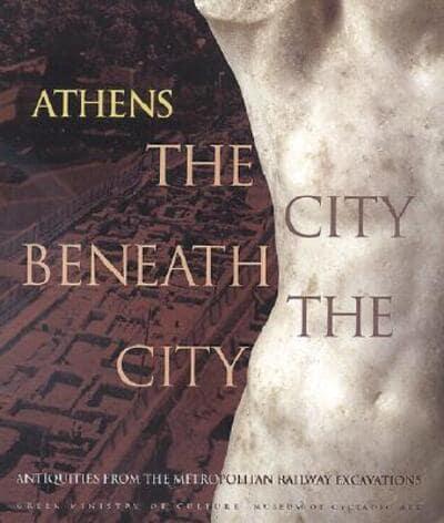 Athens: The City Beneath the City