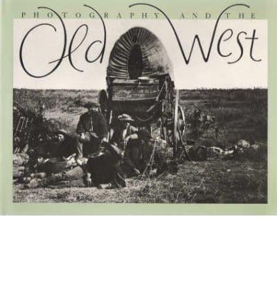 Photography and the Old West