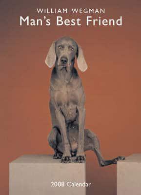 William Wegman Man's Best Friend 2008 Wall Calendar