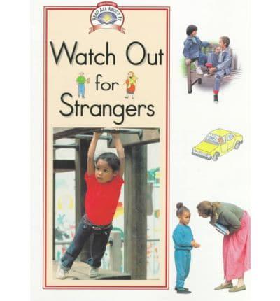 Watch Out for Strangers