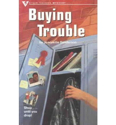 Buying Trouble