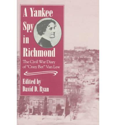 A Yankee Spy in Richmond