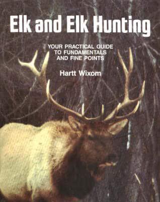 Elk and Elk Hunting