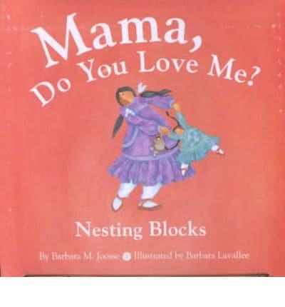 Mama, Do You Love Me? Nesting Blocks