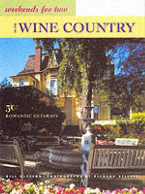 Weekends for Two in the Wine Country