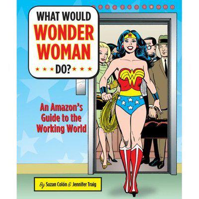 What Would Wonder Woman Do?