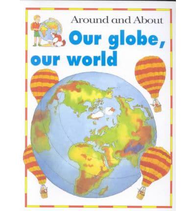 Our Globe, Our World