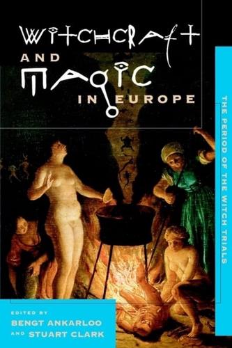 Witchcraft and Magic in Europe