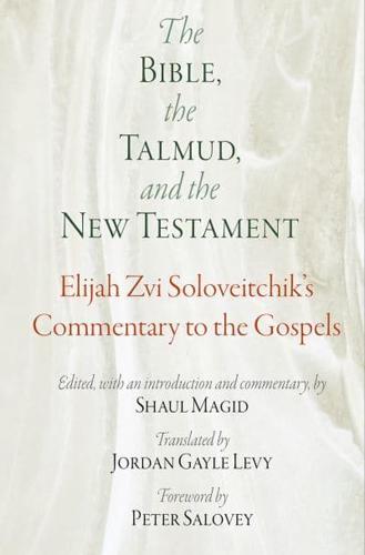 The Bible, the Talmud, and the New Testament