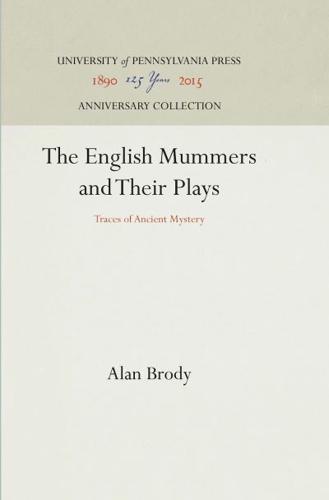 The English Mummers and Their Plays;