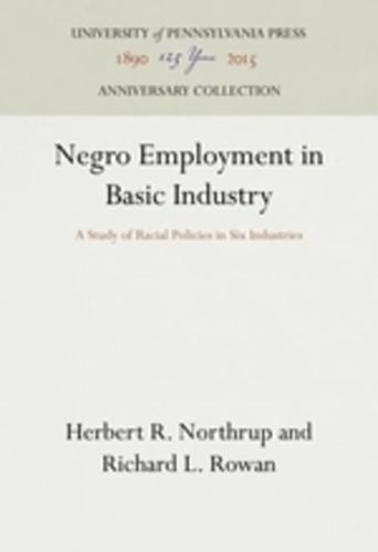 Negro Employment in Basic Industry;