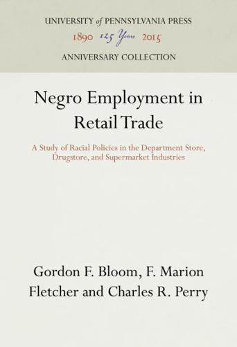 Negro Employment in Retail Trade;
