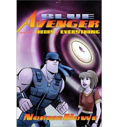 Blue Avenger and the Theory of Everything