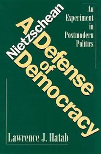 A Nietzschean Defense of Democracy