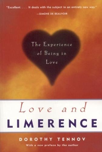 Love and Limerence: The Experience of Being in Love, 2nd Edition