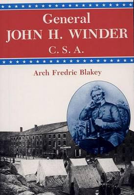 General John H. Winder, C.S.A