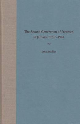 The Second Generation of Freemen in Jamaica, 1907-1944