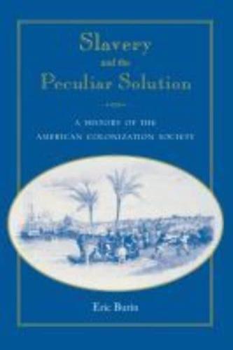 Slavery and the Peculiar Solution