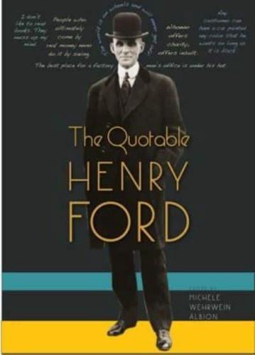 The Quotable Henry Ford