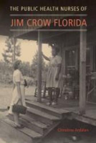 The Public Health Nurses of Jim Crow Florida