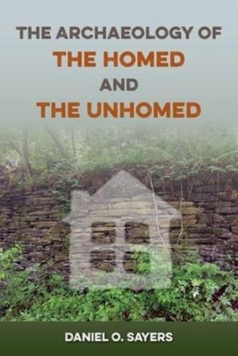 The Archaeology of the Homed and the Unhomed