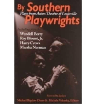By Southern Playwrites by Southern Playwrites: Plays from Actors Theatre of Louisville