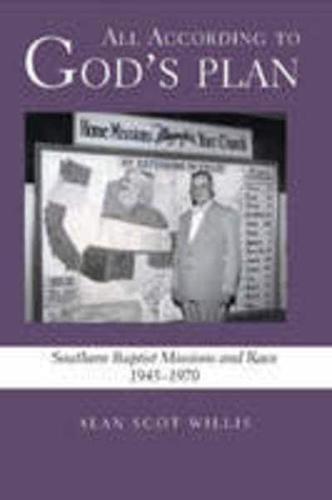 All According to God's Plan: Southern Baptist Missions and Race, 1945-1970