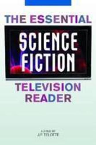 The Essential Science Fiction Television Reader