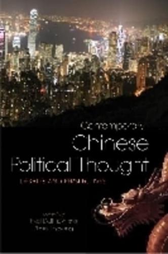 Contemporary Chinese Political Thought: Debates and Perspectives