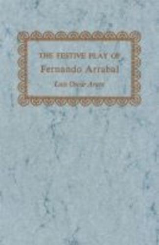 The Festive Play of Fernando Arrabal