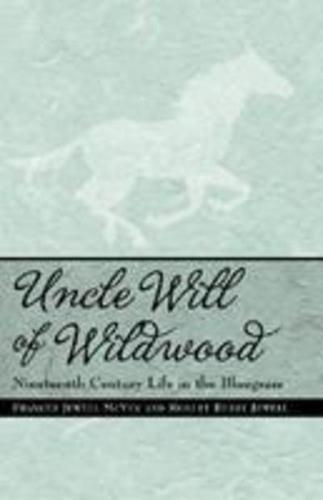 Uncle Will of Wildwood: Nineteenth Century Life in the Bluegrass