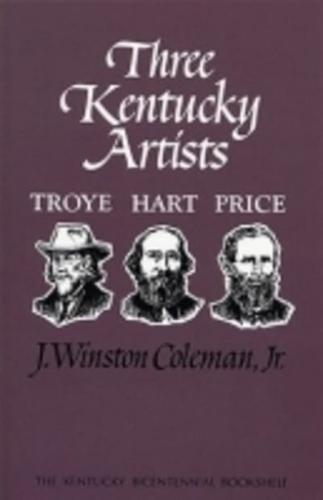 Three Kentucky Artists: Troye, Hart, Price
