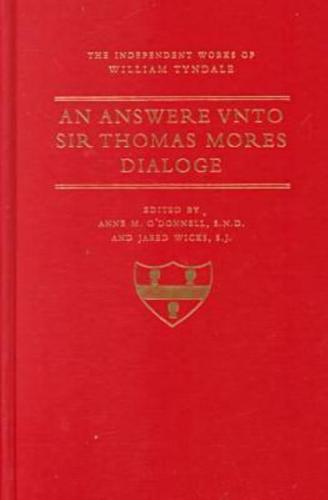 An Answere Vnto Sir Thomas Mores Dialoge