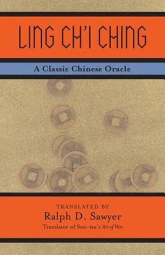 Ling Ch'i Ching: A Classic Chinese Oracle