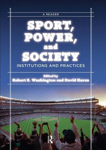 Sport, Power, and Society : Institutions and Practices: A Reader