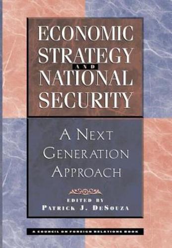 Economic Strategy and National Security: A Next Generation Approach