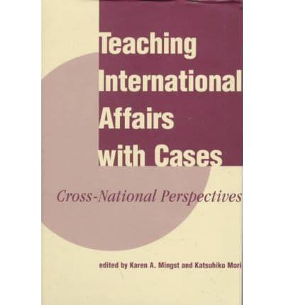 Teaching International Affairs With Cases