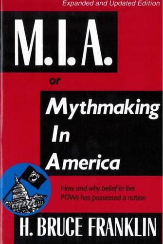 M.I.A., or, Mythmaking in America