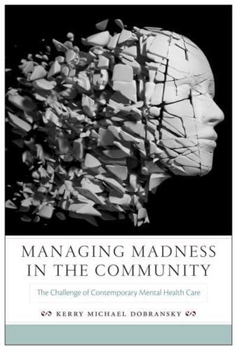 Managing Madness in the Community