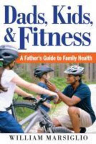 Dads, Kids, and Fitness