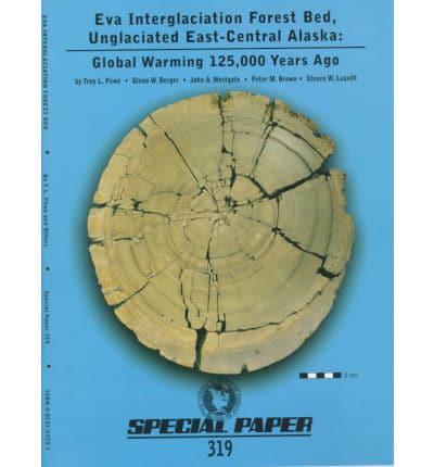 Eva Interglaciation Forest Bed, Unglaciated East-Central Alaska