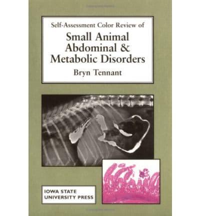 Self-Assessment Color Review of Small Animal Abdominal and Metabolic Disorders