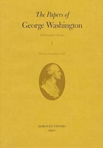 The Papers of George Washington. Retirement Series