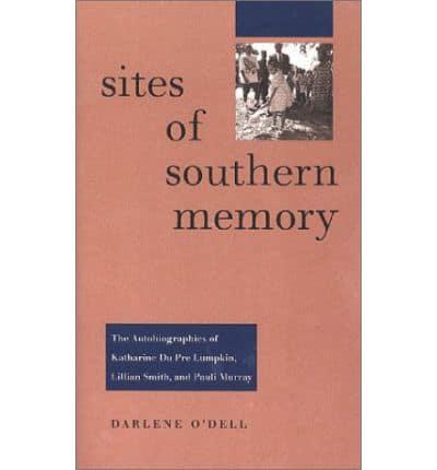 Sites of Southern Memory: The Autobiographies of Katharine Du Pre Lumpkin, Lillian Smith, and Pauli Murray