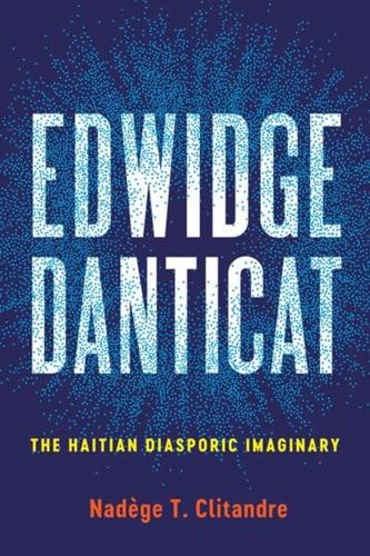 Edwidge Danticat: The Haitian Diasporic Imaginary