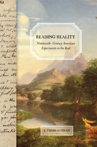 Reading Reality: Nineteenth-Century American Experiments in the Real