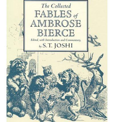 The Collected Fables of Ambrose Bierce